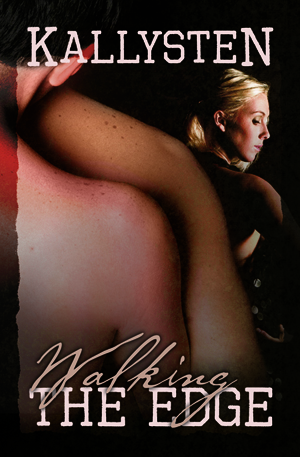 Kallysten -- Walking the Edge: Series Revamp Cover, Designed 2011 Walking the Edge